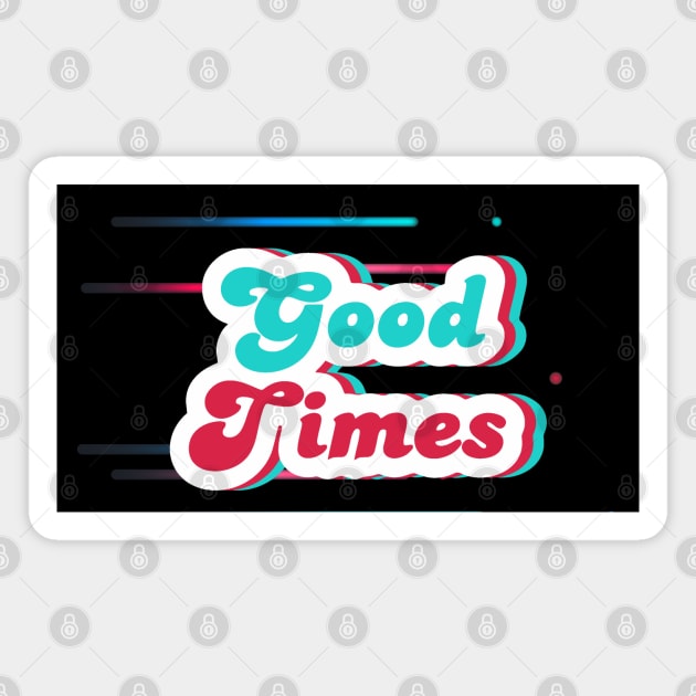 Good Times Magnet by Arrow